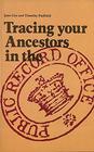 Tracing your ancestors in the Public Record Office (Public Record Office handbooks)
