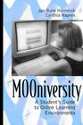 MOOniversity A Student's Guide to Online Learning Environments