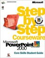 Microsoft  PowerPoint  2000 Step by Step Courseware Core Skills Class Pack
