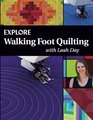 Explore Walking Foot Quilting with Leah Day (Explore Machine Quilting) (Volume 1)
