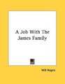 A Job With The James Family
