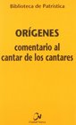 Comentario al Cantar de los Cantares/ Commentary on the Song of Songs