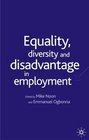 Equility Diversity and Disadvantage in Employment