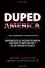 Duped America: How Democrats And The Mainstream Media Have Duped The American People And Are Harming Our Country