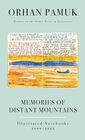 Memories of Distant Mountains Illustrated Notebooks 20092022