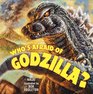 Who's Afraid of Godzilla? (Pictureback(R))