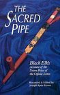 The Sacred Pipe Black Elk's Account of the Seven Rites of the Oglala Sioux