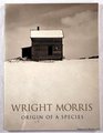 Wright Morris Origin of a Species