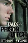 Tales of a Prison Bitch
