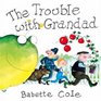 The Trouble with Grandad