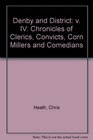 Denby and District v IV Chronicles of Clerics Convicts Corn Millers and Comedians