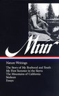 John Muir : Nature Writings: The Story of My Boyhood and Youth; My First Summer in the Sierra; The Mountains of California; Stickeen; Essays (Library of America)