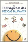 100 Segredos das Pessoas Felizes Os