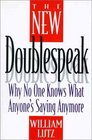The New Doublespeak Why No One Knows What Anyone's Saying Anymore