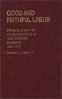 Good and Faithful Labor From Slavery to Sharecropping in the Natchez District 18601890