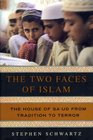 Two Faces of Islam The House of Sa'ud from Tradition to Terror