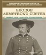 George Armstrong Custer General De LA Caballeria Estadounidense/General of the US Cavalry