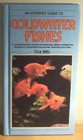 A Coldwater Fishes A Comprehensive Survey of Coldwater Fishes Suitable for Keeping in Aquariums and Ponds Including Koi Carp