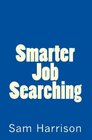 Smarter Job Searching Navigating Job Searching and Employment after the Global Financial Crisis