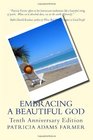 Embracing a Beautiful God  Tenth Anniversary Edition