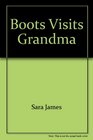 Boots visits Grandma