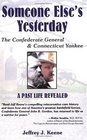 Someone Else's Yesterday The Confederate General and Connecticut Yankee a Past Life Revealed