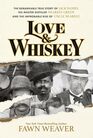 Love  Whiskey The Remarkable True Story of Jack Daniel His Master Distiller Nearest Green and the Improbable Rise of Uncle Nearest