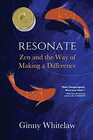 Resonate Zen and the Way of Making a Difference