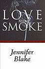 Love and Smoke