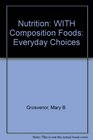 Nutrition WITH Composition Foods Everyday Choices