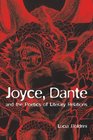 Joyce Dante and the Poetics of Literary Relations Language and Meaning in Finnegans Wake