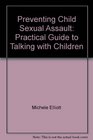 Preventing Child Sexual Assault Practical Guide to Talking with Children