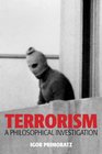 Terrorism A Philosophical Investigation