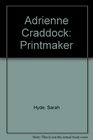 Adrienne Craddock Printmaker