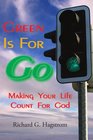 Green Is For Go Making Your Life Count For God