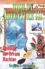 Building the Dream Machine (High on Adventure Series , No 3)