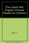 The Lonely Mia EnglishChinese Reader for Children