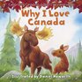 Why I Love Canada Celebrating Canada in Children's Very Own Words