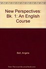 New Perspectives an English Course Book 1