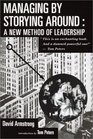 Managing by Storying Around  A New Method of Leadership