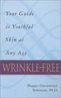 WrinkleFree Your Guide to Youthful Skin at Any Age