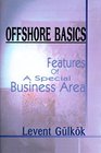 Offshore Basics Features of a Special Business Area