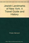 Jewish Landmarks of New York A Travel Guide and History