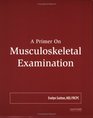 A Primer on Musculoskeletal Examination