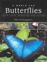 A World for Butterflies Their Lives Behaviour and Future