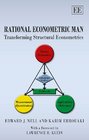 Rational Econometric Man Transforming Structural Econometrics