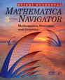 Mathematica Navigator Mathematics Statistics and Graphics Third Edition
