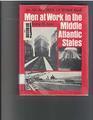 Men at Work in the Middle Atlantic States