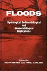 Floods Hydrological Sedimentological and Geomorphological Implications