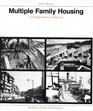 Multiple Family Housing From Aggregation to Integration